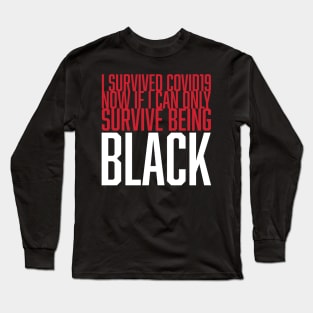 i survived covid19 Long Sleeve T-Shirt